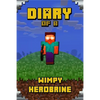 Diary of a Wimpy Herobrine: Book for Kids. Extraordinary Intelligent Masterpiece That Makes Children Lough. for All Minecrafters - Paperback