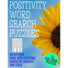 Positivity Word Search Puzzles: Relax Your Mind with Words of Serenity and Calm - 53 Full Page Word Find Puzzles - Large Print Full Page Activity Puzz - Paperback