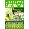 Green Drink Diet Recipes: The Best Clean Green Juicing Recipes to Detox Your Body Naturally - Paperback
