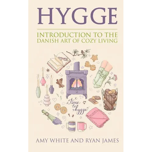 Hygge: Introduction to The Danish Art of Cozy Living (Hygge Series) (Volume 1) - Paperback