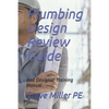 Plumbing Design Review Guide: And Designer Training Manual - Paperback