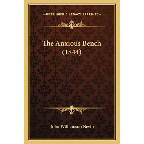 The Anxious Bench (1844) - Paperback