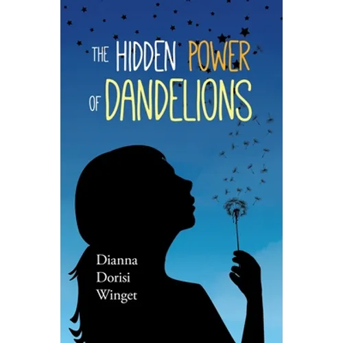 The Hidden Power of Dandelions - Paperback