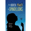 The Hidden Power of Dandelions - Paperback