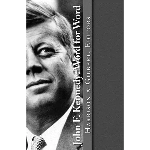 John F. Kennedy: Word for Word - Paperback