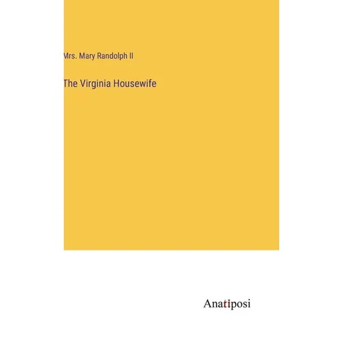 The Virginia Housewife - Hardcover