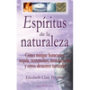Espiritus de la naturaleza: Como mitigar huracanes, sequia, terremotos, inundaciones y otros desastres naturales - Paperback