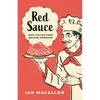 Red Sauce: How Italian Food Became American - Paperback