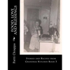 Food, Love and Blessings: Stories and Recipes from Grandmas Kitchen Book 3 - Paperback