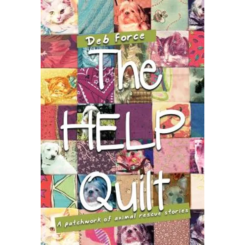 The HELP Quilt: A patchwork of animal rescue stories - Paperback