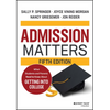 Admission Matters: What Students and Parents Need to Know about Getting Into College - Paperback