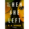 When She Left: A Thriller - Paperback