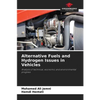 Alternative Fuels and Hydrogen Issues in Vehicles - Paperback