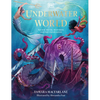 Underwater World: Aquatic Myths, Mysteries, and the Unexplained - Hardcover
