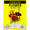 Flower Coloring Book: An Excellent Flower Coloring & Activity Book for Toddlers, Preschoolers and Kids - Paperback