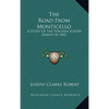 The Road From Monticello: A Study Of The Virginia Slavery Debate Of 1832 - Hardcover