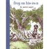 Frog on His Own - Hardcover