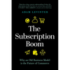 The Subscription Boom: Why an Old Business Model Is the Future of Commerce - Hardcover