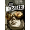 Boneshaker: A Novel of the Clockwork Century - Paperback