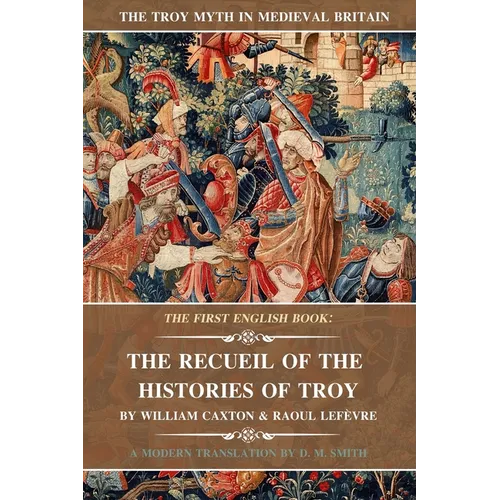 The Recueil of the Histories of Troy: The First English Book - Paperback