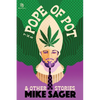 The Pope of Pot: And Other True Stories of Marijuana and Related High Jinks - Paperback