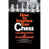 How to Improve Your Chess - Paperback