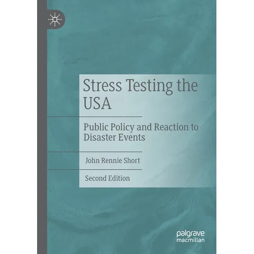 Stress Testing the USA: Public Policy and Reaction to Disaster Events - Paperback