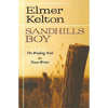Sandhills Boy: The Winding Trail of a Texas Writer - Paperback