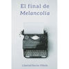 El final de Melancolía - Paperback