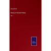 History of Ancient Pottery: Vol. I - Hardcover