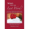 Who Has the Last Word?: Cutting through Satan's Lies with the Truth of God's Word - Paperback