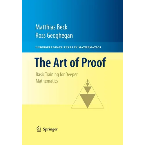 The Art of Proof: Basic Training for Deeper Mathematics - Paperback