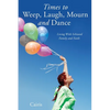 Times to Weep, Laugh, Mourn and Dance: Living With Schizoid Family and Faith - Paperback
