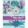 Who Am I?: A Coloring Devotional for Girls 40 Days of Learning Who God Made You to Be - Paperback