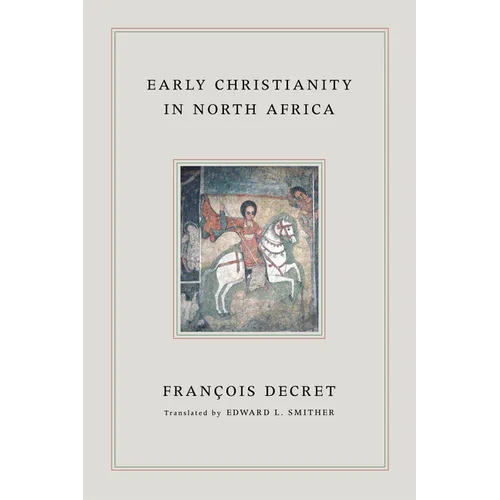 Early Christianity in North Africa - Hardcover