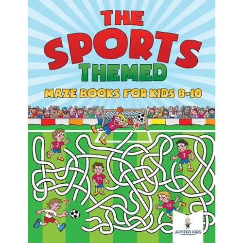 The Sports-Themed Maze Books for Kids 8-10 - Paperback