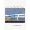 Looking for the Gulf Motel - Paperback