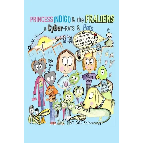 Princess Indigo and the Fraliens & Cyber-Rats & Pets - Paperback
