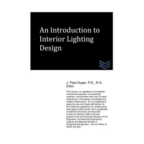 An Introduction to Interior Lighting Design - Paperback