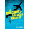 The Hijacking of American Flight 119: How D.B. Cooper Inspired a Skyjacking Craze and the Fbi's Battle to Stop It - Hardcover