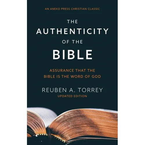 The Authenticity of the Bible: Assurance that the Bible is the Word of God - Paperback