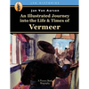 An Illustrated Journey into the Life & Times of Vermeer - Paperback