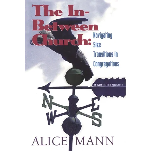 In-Between Church: Navigating Size Transitions in Congregations - Paperback