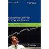 Management Between Strategy and Finance: The Four Seasons of Business - Hardcover