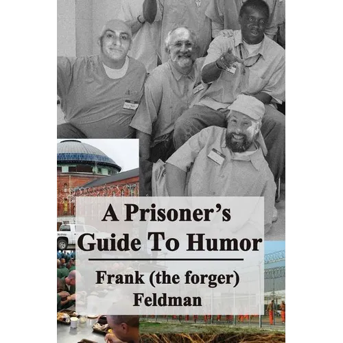 A Prisoner's Guide to Humor - Paperback