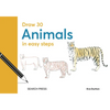 Draw 30: Animals: In Easy Steps - Hardcover