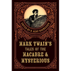 Mark Twain's Tales of the Macabre & Mysterious - Paperback