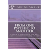 From One Psychic To Another: Advice & Teachings For The Newly Awaken Psychic In You - Paperback