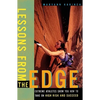 Lessons from the Edge: Extreme Athletes Show You How to Take on High Risk and Succeed - Paperback