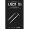 Bladesmithing: Advanced Guide to Bladesmithing: Forge Pattern Welded Damascus Swords, Japanese Blades, and Make Sword Scabbards - Paperback